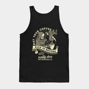 Coffee Lover | May Your Coffee Kick In Before Reality Does Tank Top